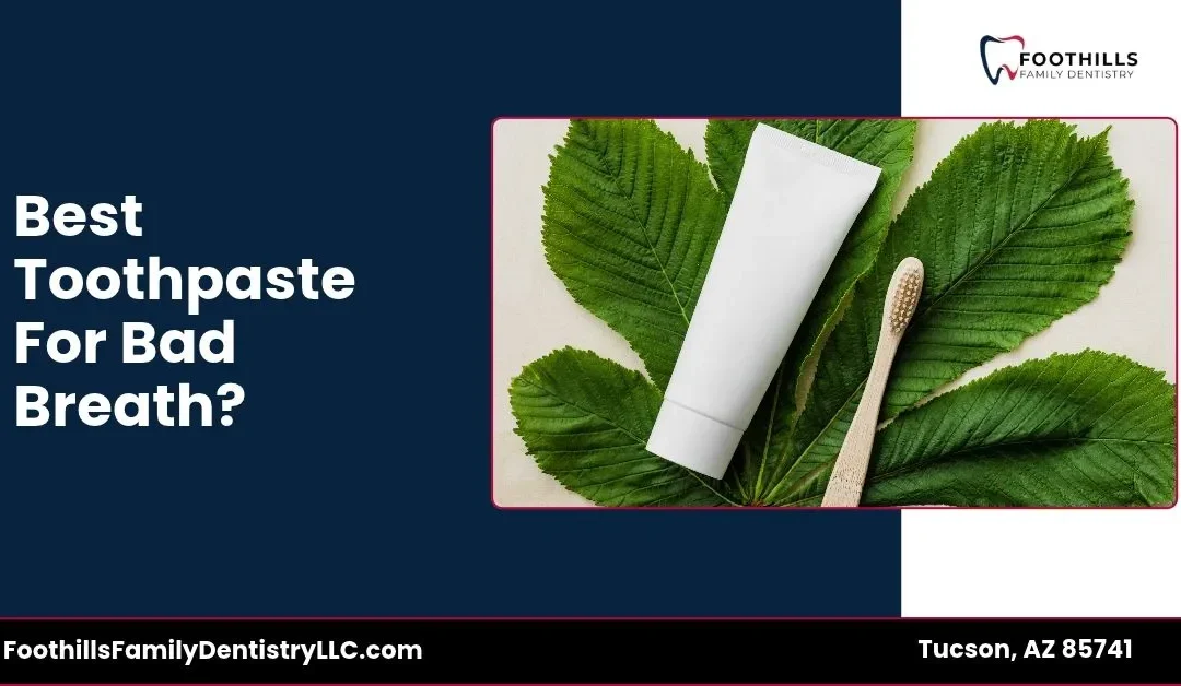 best toothpaste for bad breath