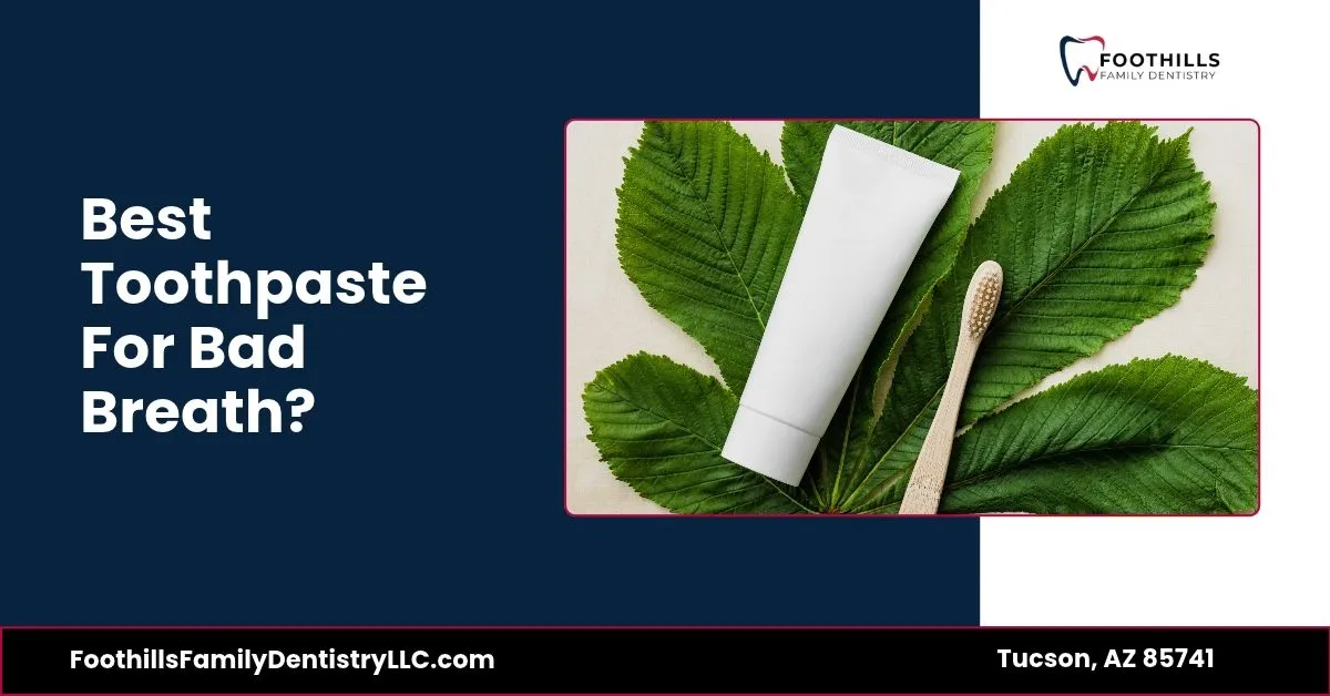 best toothpaste for bad breath